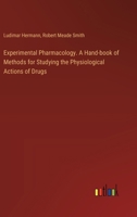 Experimental Pharmacology. A Hand-book of Methods for Studying the Physiological Actions of Drugs 3385315042 Book Cover