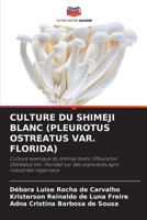Culture Du Shimeji Blanc (Pleurotus Ostreatus Var. Florida) (French Edition) 6208313325 Book Cover
