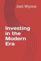 Investing in the Modern Era B08VR8QFG5 Book Cover