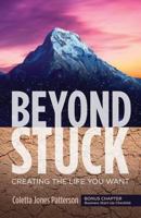 Beyond Stuck: Creating the Life You Want 1790551439 Book Cover