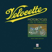 Velocette Motorcycles - MSS to Thruxton: New Third Edition 1845843126 Book Cover