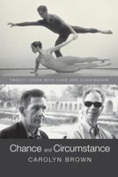 Chance and Circumstance: Twenty Years with Cage and Cunningham 0394401913 Book Cover