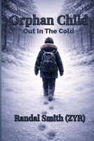 Orphan Child Out in the cold B0HGQ3177Z Book Cover