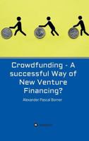 Crowdfunding - A Successful Way of New Venture Financing? 3734518083 Book Cover
