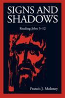 Signs and Shadows: Reading John 5-12 0800629361 Book Cover