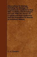 Observations in Myology, Including the Myology of Cryptobranch, Lepidosiren, Dog-Fish, Ceratodus and Pseudopus Pal Lasii, with the Nerves of Cryptobra 1444663100 Book Cover