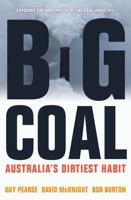 Big Coal: Australia's Dirtiest Habit 1742233031 Book Cover