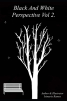 Black And White Perspective Vol 2. B0C522JP16 Book Cover
