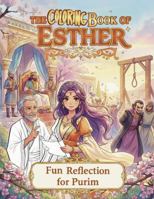 The Coloring Book of Esther: Fun Reflection for Purim B0GNFWWGJX Book Cover