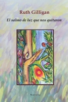 El salmo de luz que nos quitaron 9584884336 Book Cover