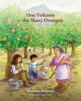 One Volcano and the Many Oranges B0H8HHLWLY Book Cover