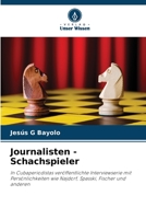 Journalisten - Schachspieler 6206235688 Book Cover