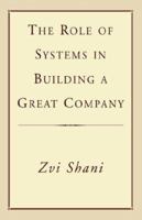 The Role of Systems in Building a Great Company 1401053297 Book Cover