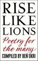 Rise Like Lions: Poetry for the Many 1473676142 Book Cover