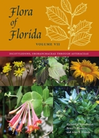 Flora of Florida, Volume VII: Dicotyledons, Orobanchaceae Through Asteraceae 0813066263 Book Cover
