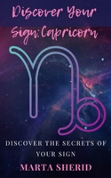 Discover Your Sign: Capricorn B0CTZRTKLC Book Cover