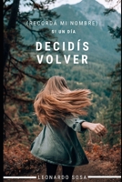 Si un d�a decid�s volver B085RNL9HQ Book Cover