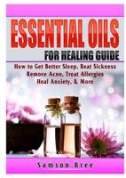 Essential Oils Guide: Recipes for Better Overall Health & Healing 0359685242 Book Cover