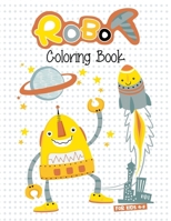 Robot Coloring Book For Kids 4-8: Best coloring workbook for kids ages 4-6, 6-8. Super great robot artwork to color. (Kids Robot Coloring Workbook) 1708383026 Book Cover