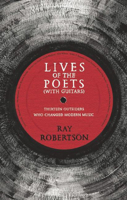 Lives of the Poets With Guitars: Essays 1771960728 Book Cover