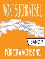 WORTSUCHRÄTSEL Für Erwachsene: rätsel buch für Senioren und Rentner| mit Lösungen (German Edition) B08JDTP2Z2 Book Cover