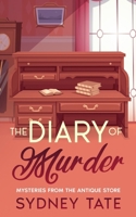 The Diary of Murder: Mysteries from the Antique Store B0CW9LTPHM Book Cover