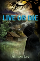 Live or Die 1738502309 Book Cover