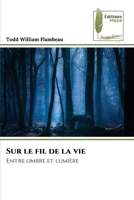 Sur le fil de la vie (French Edition) 6204973614 Book Cover