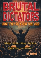 Brutal Dictators: What they did and how they died! (Dr. Joffrey's Edgy Books) 1068161701 Book Cover