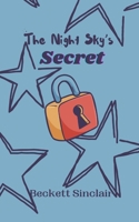 The Night Sky's Secret 9916907897 Book Cover