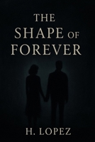 The Shape of Forever B0F7C6T17W Book Cover