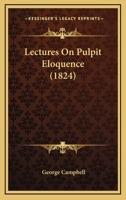 Lectures on Pulpit Eloquence 1533053596 Book Cover