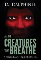 All the Creatures that Breathe 0986308927 Book Cover