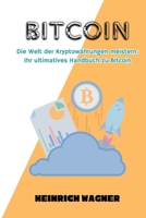 Bitcoin: Die Welt der Kryptowährungen meistern 9635243480 Book Cover