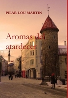 Aromas del atardecer 1499169736 Book Cover