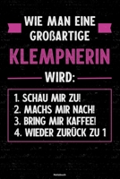 Wie man eine gro�artige Klempnerin wird: Notizbuch: Klempnerin Journal DIN A5 liniert 120 Seiten Geschenk 1712848283 Book Cover