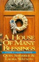 A House of Many Blessing: A Guide to Christian Hospitality 0892838159 Book Cover