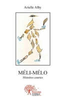 Méli-mélo: Histoires courtes (French Edition) 2332538364 Book Cover