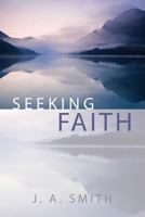 Seeking Faith 1414115245 Book Cover