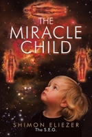 THE MIRACLE CHILD 1543709508 Book Cover