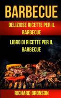 Barbecue: Delicious Barbecue Recipes Barbecue Cookbook 1548911879 Book Cover