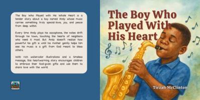 The Boy Who Played with His Whole Heart 1965002145 Book Cover