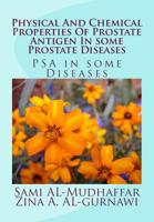 Physical and Chemical Properties of Prostate Antigen in Some Prostate Diseases : PSA in Some Diseases 1512128406 Book Cover
