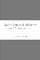 Daoist Internal Alchemy and Acupuncture 1387300970 Book Cover