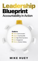 Leadership Blueprint: Accountability in Action B0F48PML7V Book Cover