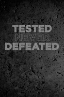 Tested Never Defeated 1724924966 Book Cover