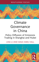 Climate Governance in China: Policy Diffusion of Emissions Trading in Shanghai and Hubei 1032351020 Book Cover