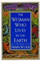 The Woman Who Lives in the Earth 0060927925 Book Cover