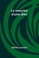 Le meurtre d'une �me 1541336739 Book Cover