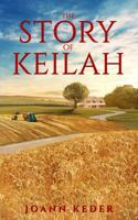 The Story of Keilah (Pepperville Stories Book 1) 1953270158 Book Cover